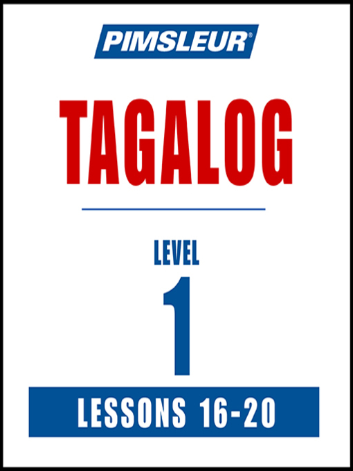 Cover image for Pimsleur Tagalog Level 1 Lessons 16-20